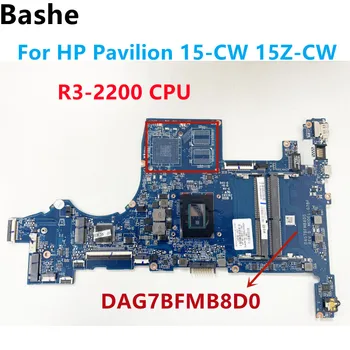 Za HP Pavilion 15-CW 15Z-CW matična ploča za laptop DAG7BFMB8D0 sa procesorom AMD R3-2200 L22760-001 testiran na 100% ok