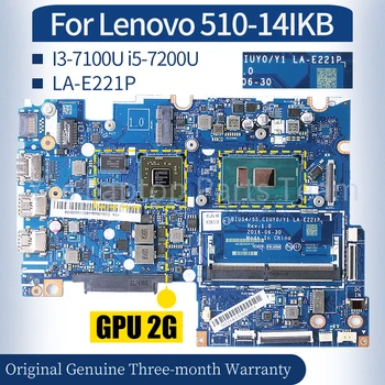 LA-E221P Za Lenovo 510-14IKB Matična ploča laptopa 5B20M3932811 5B20M32797 5B20M3932111 I3-7100U i5-7200U GPU 2GNotebook Matična ploča